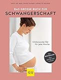 Das große Buch zur Schwangerschaft: Umfassender Rat für jede Woche (GU Einzeltitel Partnerschaft & Familie)