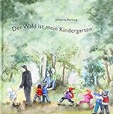 Der Wald ist mein Kindergarten