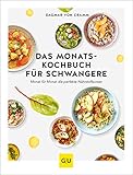 Das Monats-Kochbuch für Schwangere: Monat für Monat die perfekte Nährstoffpower (GU Familienküche)